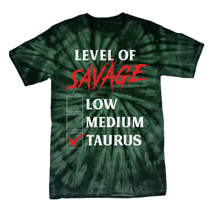 Level Of Savage Taurus Funny Zodiac Queen King Girl Tie-Dye T-Shirt