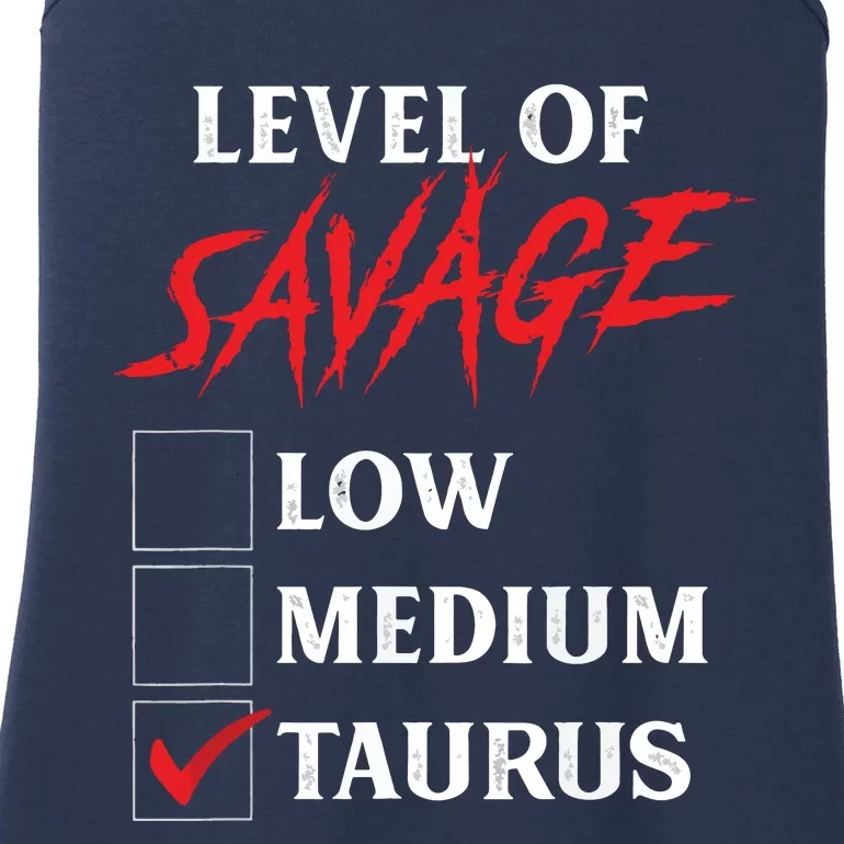 Level Of Savage Taurus Funny Zodiac Queen King Girl Ladies Essential Tank