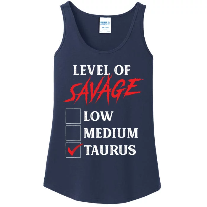 Level Of Savage Taurus Funny Zodiac Queen King Girl Ladies Essential Tank