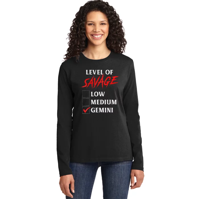 Level Of Savage Gemini Funny Zodiac Queen King Girl Ladies Long Sleeve Shirt