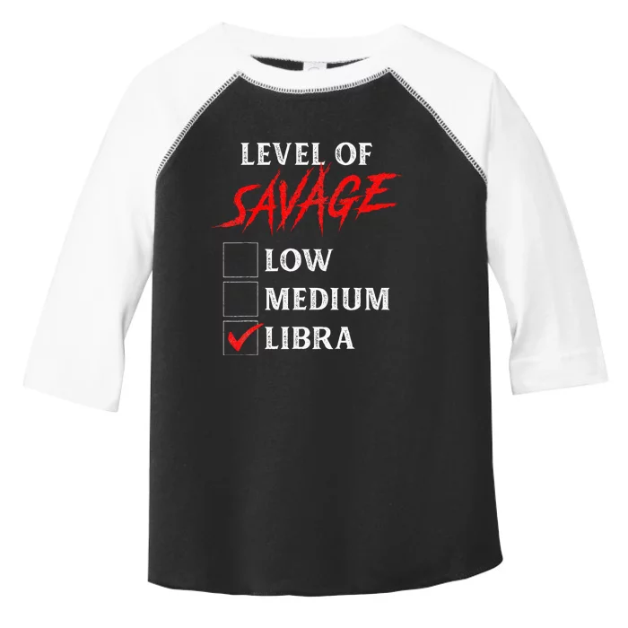 Level Of Savage Libra Funny Zodiac Queen King Girl Man Toddler Fine Jersey T-Shirt