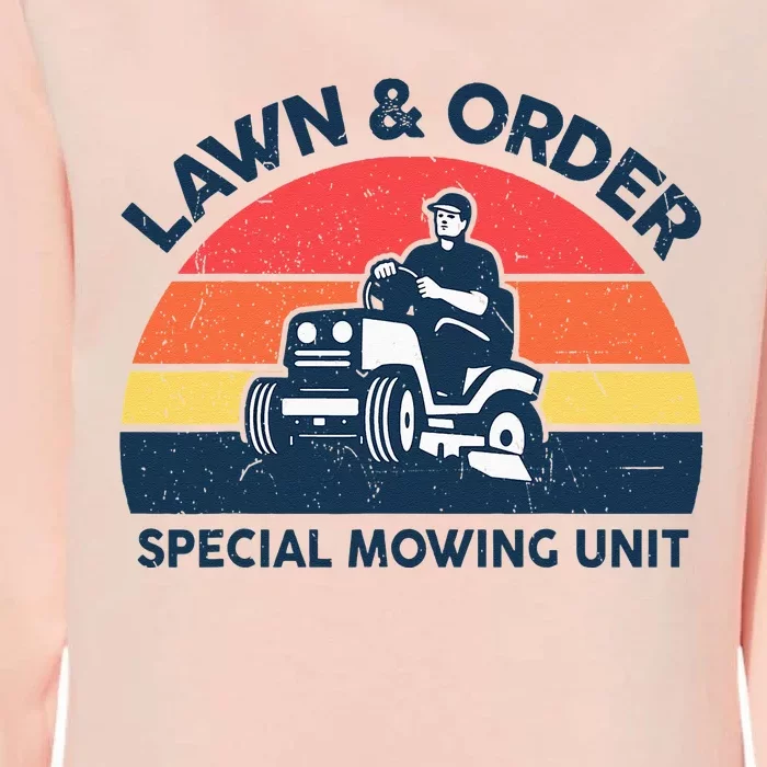 Lawn Order Special Mowing Unit Gardening Dad Father Day Gift Womens California Wash Sweatshirt