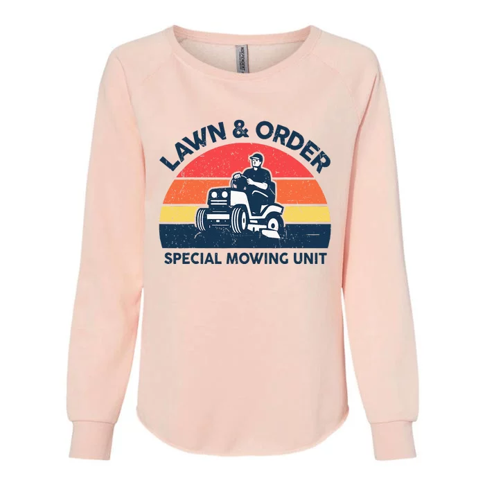 Lawn Order Special Mowing Unit Gardening Dad Father Day Gift Womens California Wash Sweatshirt