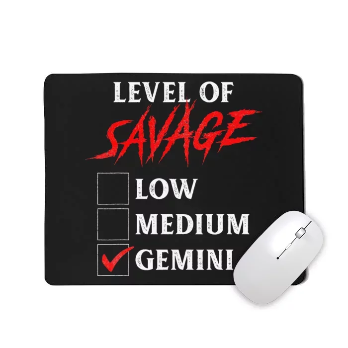 Level Of Savage Gemini Funny Zodiac Queen King Mousepad