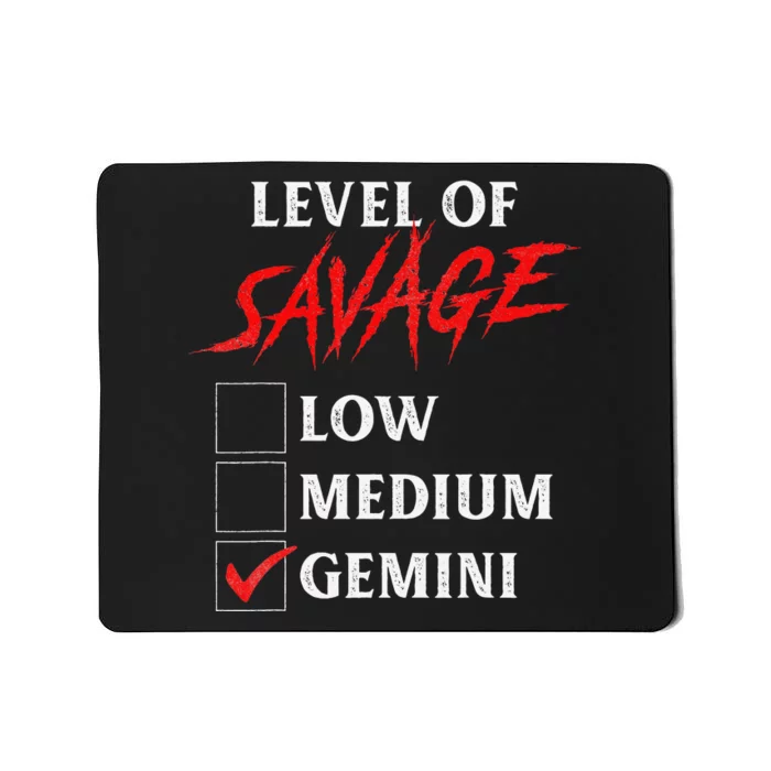 Level Of Savage Gemini Funny Zodiac Queen King Mousepad