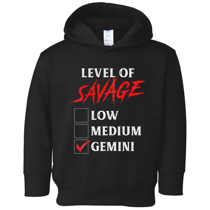 Level Of Savage Gemini Funny Zodiac Queen King Toddler Hoodie