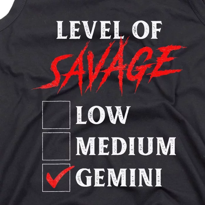 Level Of Savage Gemini Funny Zodiac Queen King Tank Top