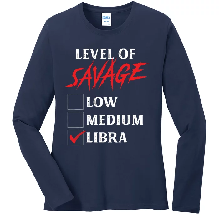 Level Of Savage Libra Shirts Funny Zodiac Queen King Ladies Long Sleeve Shirt