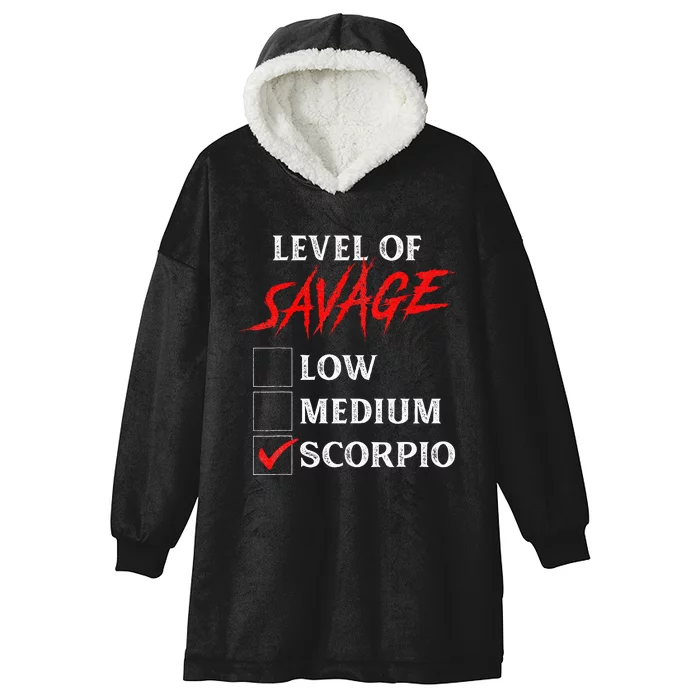 Level Of Savage Scorpio Funny Zodiac Queen King Hooded Wearable Blanket