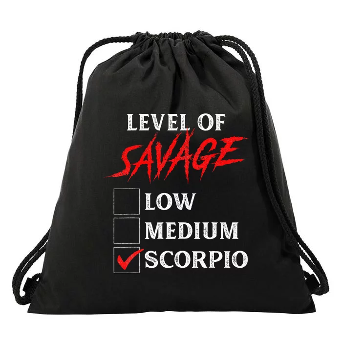 Level Of Savage Scorpio Funny Zodiac Queen King Drawstring Bag