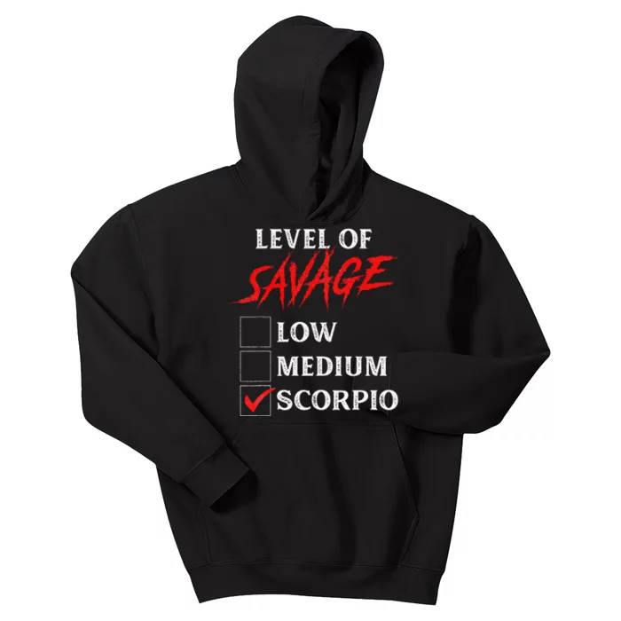 Level Of Savage Scorpio Funny Zodiac Queen King Kids Hoodie