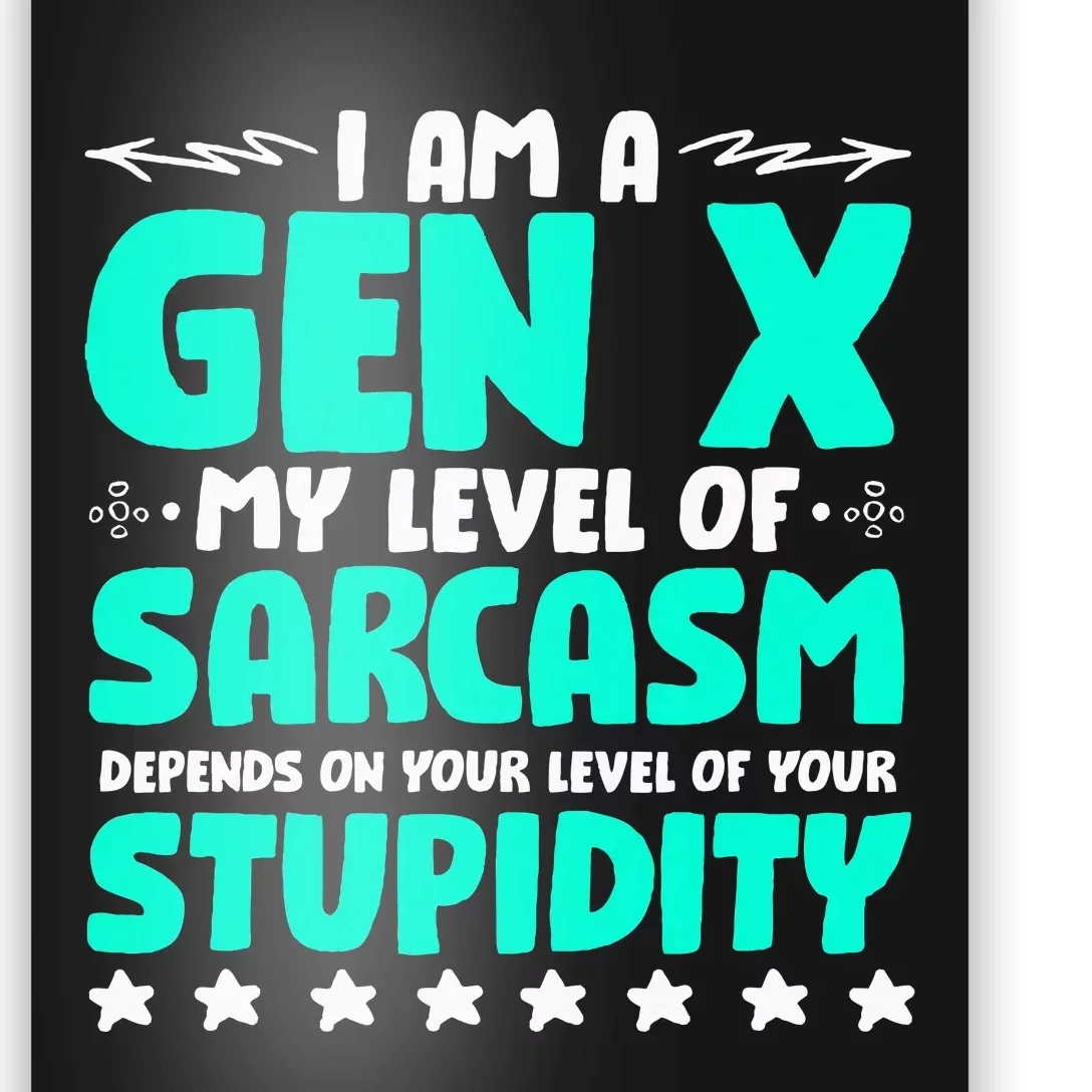 Level Of Sarcasm Humor Generation X Funny Gen X Poster