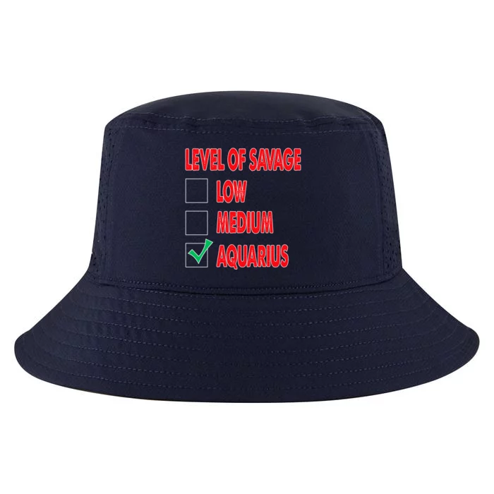 Level Of Savage Aquarius Astrology Gift Cool Comfort Performance Bucket Hat