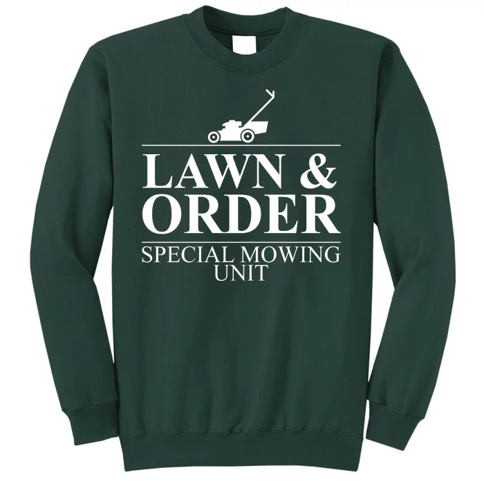 Lawn & Order Special Mowing Unit Tall Sweatshirt