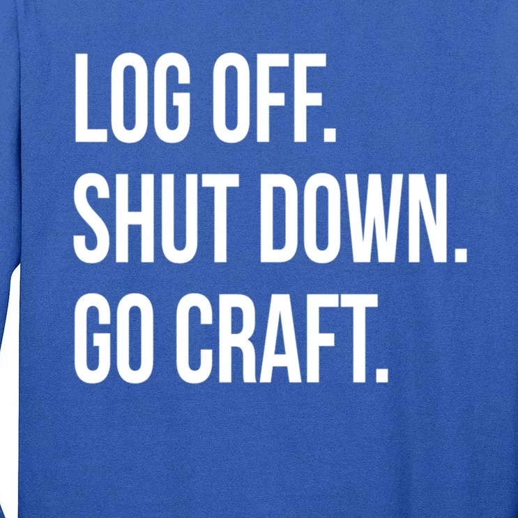 Log Off Shut Down Scrapbooking Work From Home Scrapbook Wfh Gift Tall Long Sleeve T-Shirt