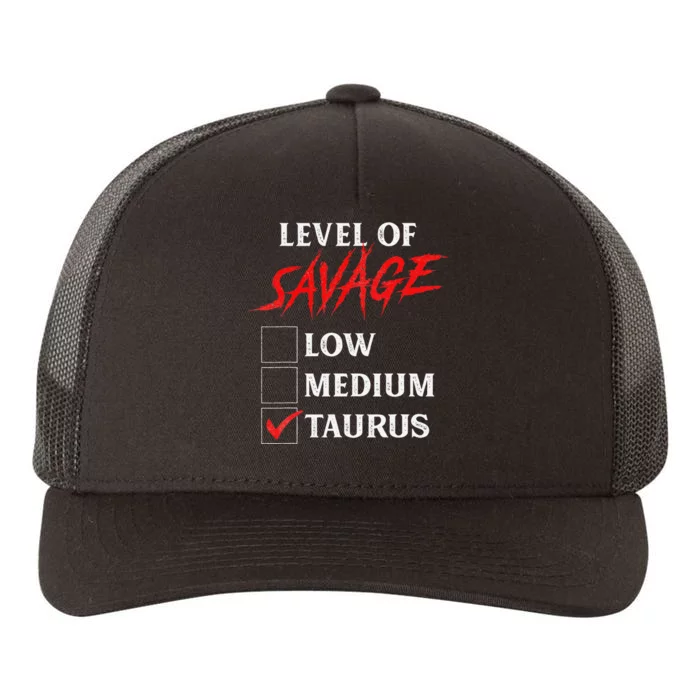 Level Of Savage Taurus Funny Zodiac Queen King Yupoong Adult 5-Panel Trucker Hat