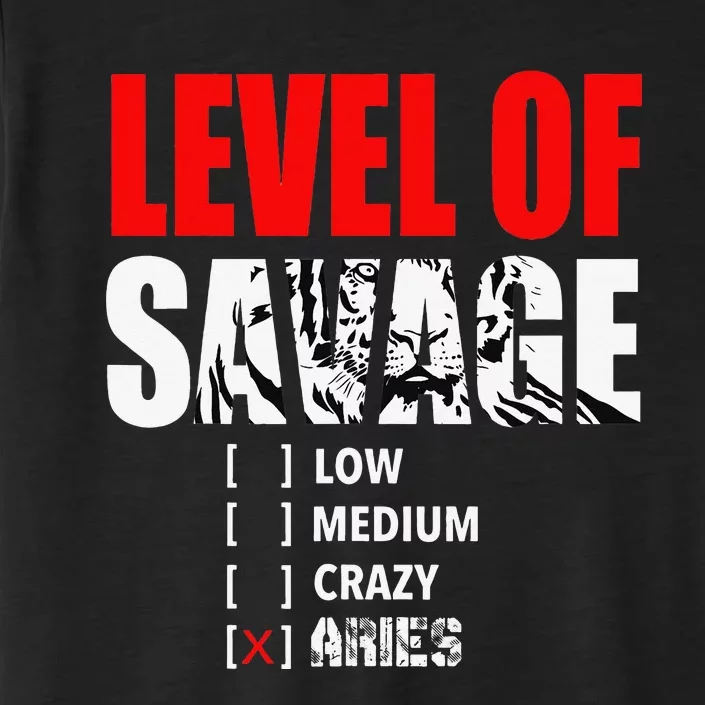 Level Of Savage Low Medium Aries Beast Animal Mode ChromaSoft Performance T-Shirt