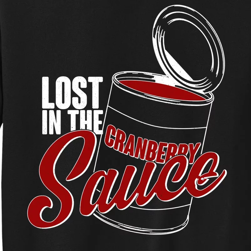 Lost In The Cranberry Sauce Sweatshirt