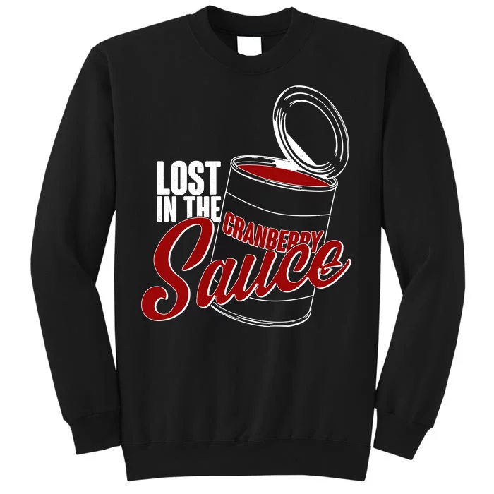 Lost In The Cranberry Sauce Sweatshirt