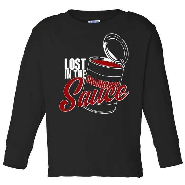 Lost In The Cranberry Sauce Toddler Long Sleeve Shirt