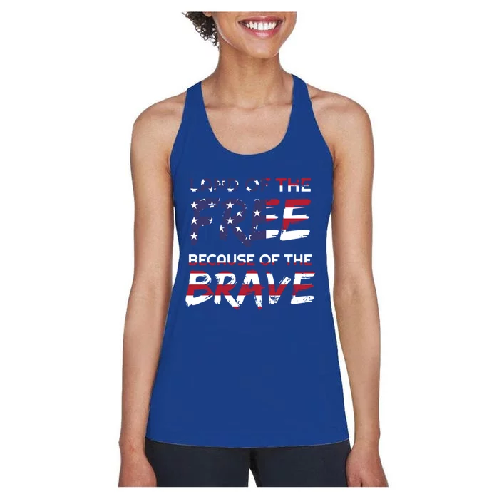 Land Of The Free Because Of The Brave Stars And Stripes Great Gift Women's Racerback Tank