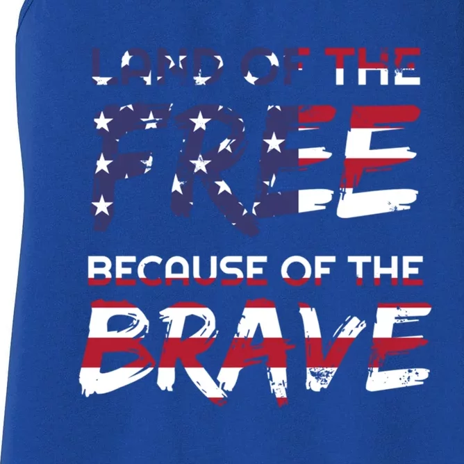 Land Of The Free Because Of The Brave Stars And Stripes Great Gift Women's Racerback Tank