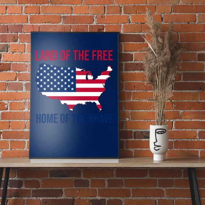 Land Of The Free Home Of The Brave American Flag Patriotic Poster