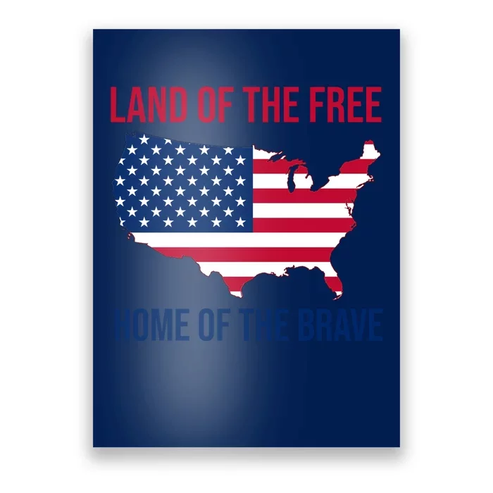 Land Of The Free Home Of The Brave American Flag Patriotic Poster