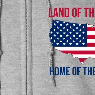 Land Of The Free Home Of The Brave American Flag Patriotic Full Zip Hoodie