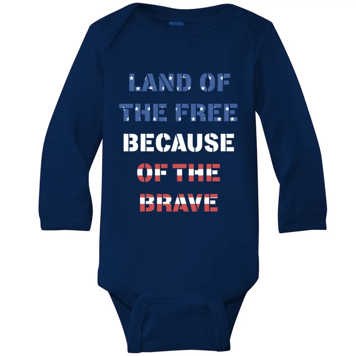 Land Of The Free Because Of The Brave Stars And Stripes Gift Baby Long Sleeve Bodysuit