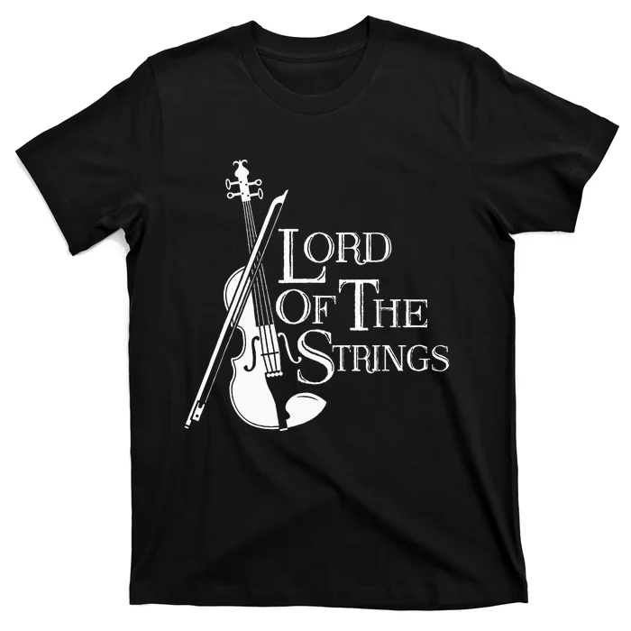 Lord Of The Strings Violin Musician Humor T-Shirt