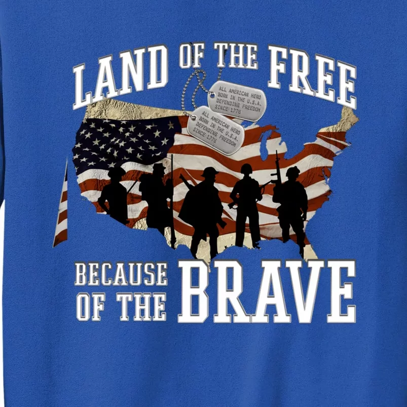 Land Of The Free Because Of The Brave Cool Gift Sweatshirt