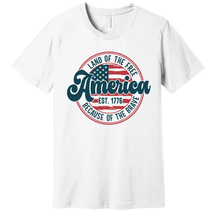 Land Of The Free Because Of The Brave Premium T-Shirt