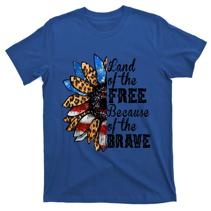 Land Of The Free Because Of The Brave Usa Gift T-Shirt