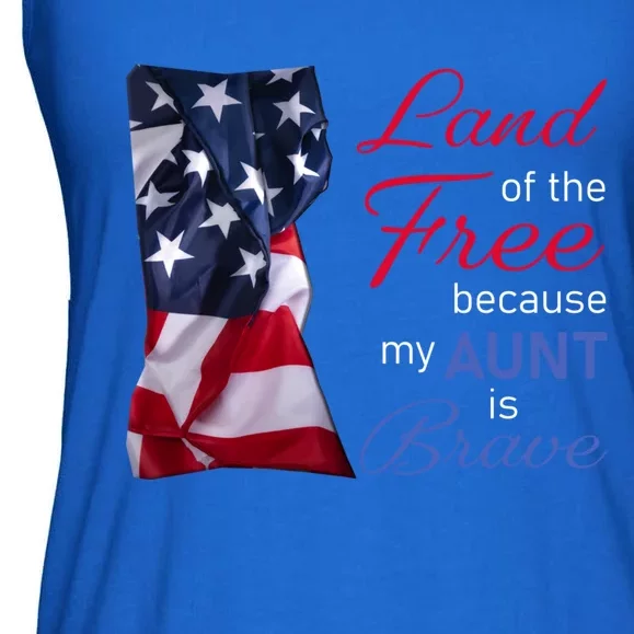 Land Of The Free Because My Aunt Is Brave Gift Veterans Day Cute Gift Ladies Essential Flowy Tank