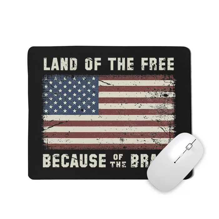 Land Of The Free Because Of The Brave Vintage Flag Mousepad