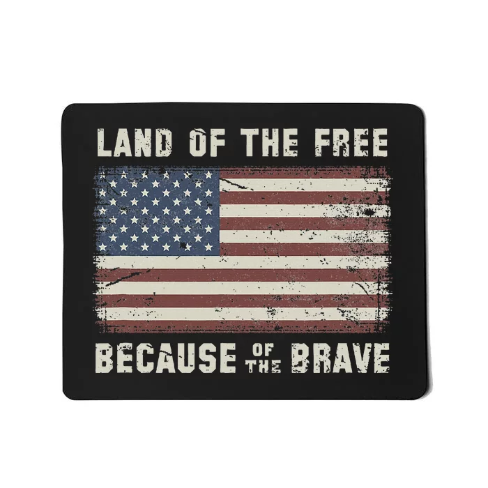 Land Of The Free Because Of The Brave Vintage Flag Mousepad