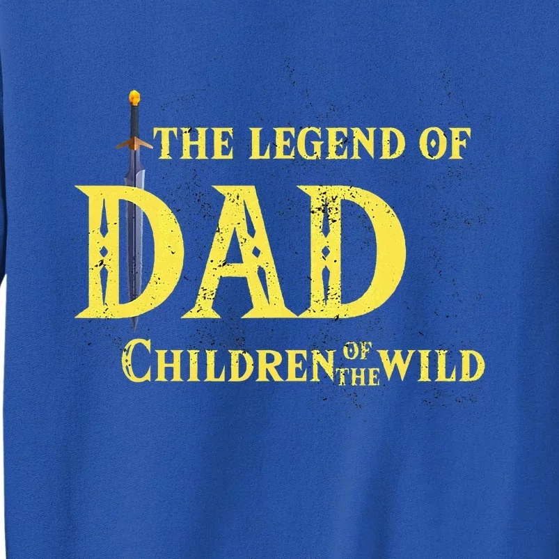 Legend Of The Dad Children Of The Wild Sweatshirt