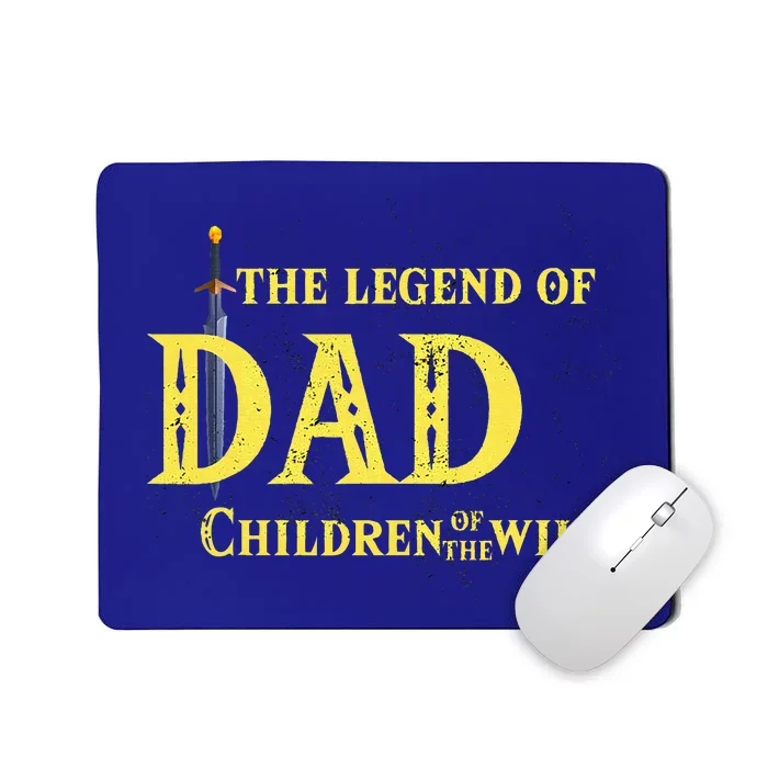 Legend Of The Dad Children Of The Wild Mousepad