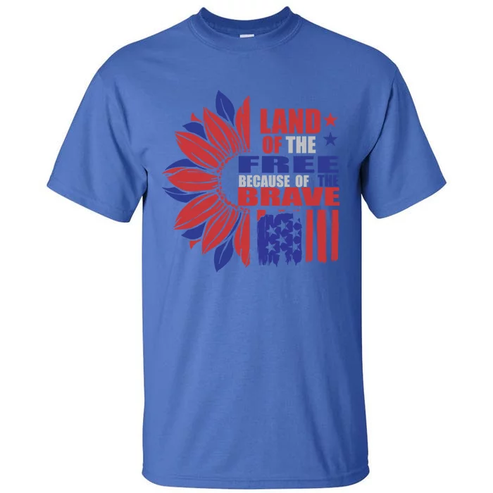 Land Of The Free Because Of The Brave Veteran Gift Tall T-Shirt