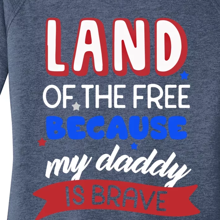 Land Of The Free Because My Daddy Is Brave Memorial Day Cool Gift Women's Perfect Tri Tunic Long Sleeve Shirt