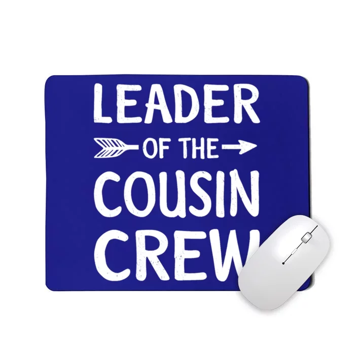 Leader Of The Cousin Crew Gift Mousepad