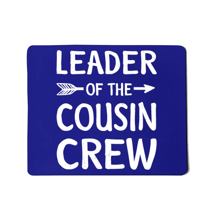 Leader Of The Cousin Crew Gift Mousepad