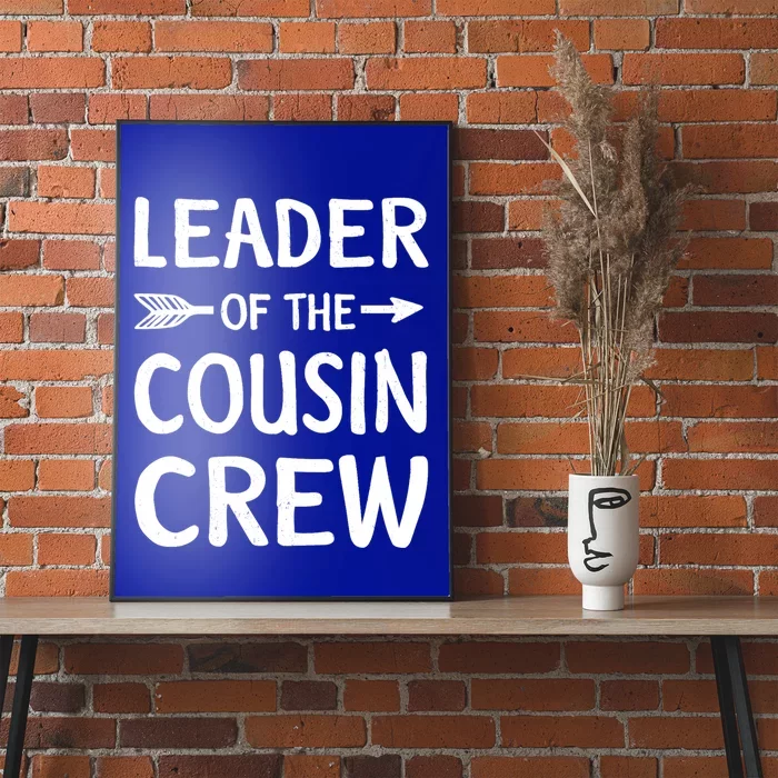 Leader Of The Cousin Crew Gift Poster