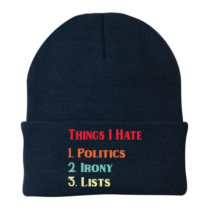 List Of Things I Hate Funny Political Irony Politics Lists Cool Gift Knit Cap Winter Beanie