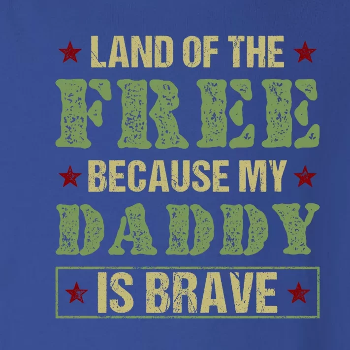 Land Of The Free Because My Daddy Is Brave Veterans Day Cool Gift Toddler Long Sleeve Shirt