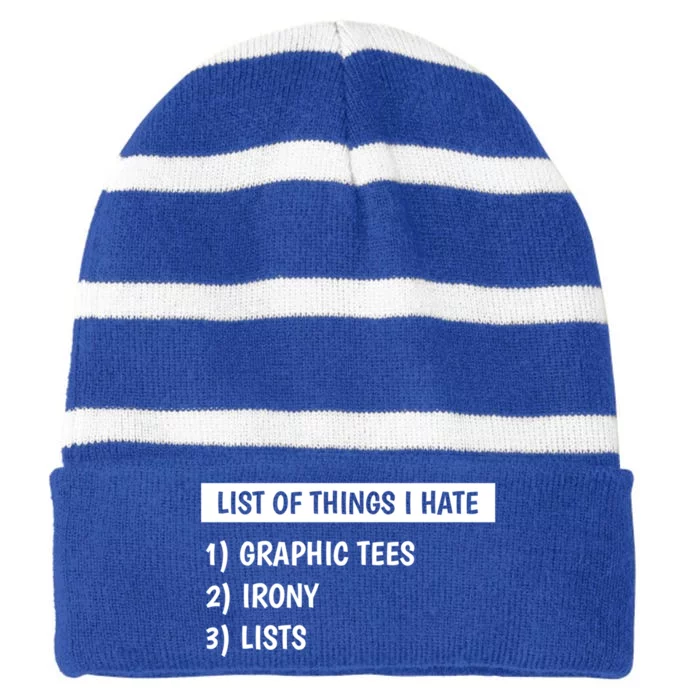 List Of Things I Hate Graphic Tees Irony Lists Cute Gift Striped Beanie with Solid Band