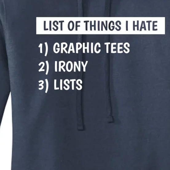 List Of Things I Hate Graphic Tees Irony Lists Cute Gift Women's Pullover Hoodie