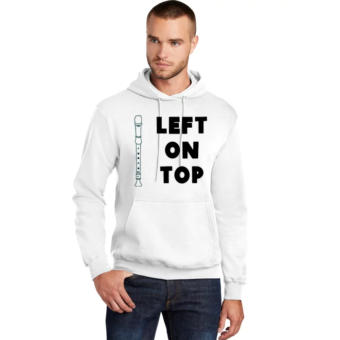 Left On Top Recorder Hoodie