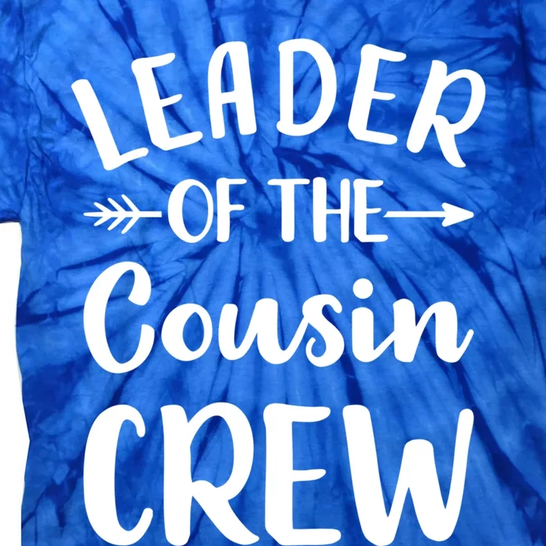 Leader Of The Cousin Crew Gift Tie-Dye T-Shirt